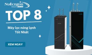Top 8 may loc nuoc nong lanh gia tot 2024