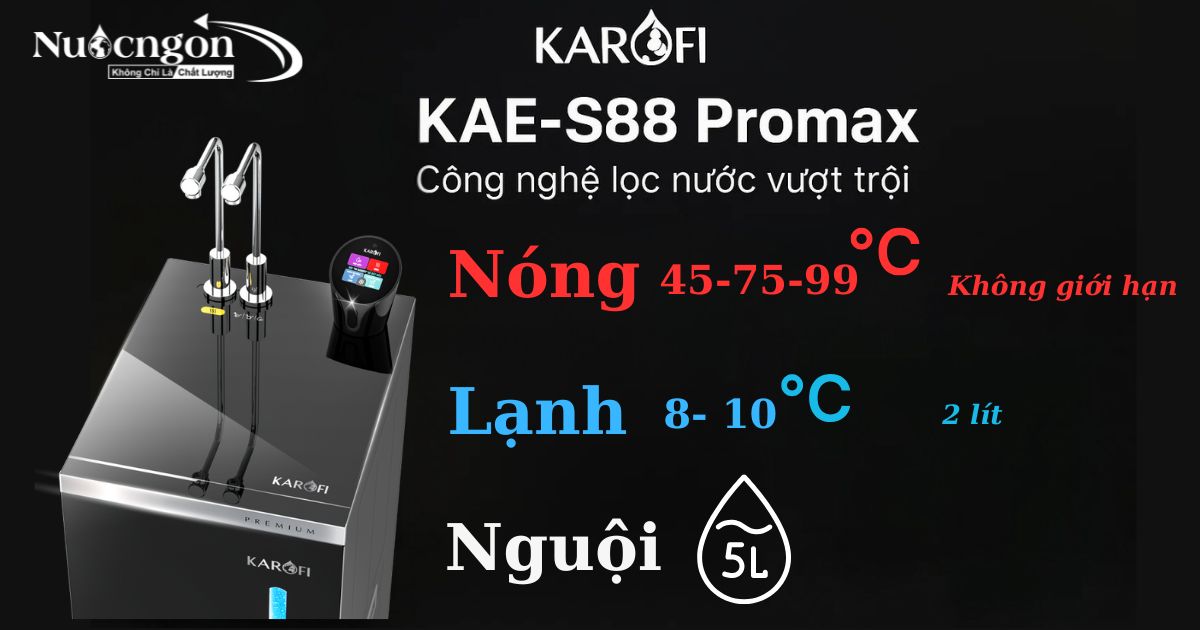 KAE-S88 Promax 3 chế độ nóng lạnh nguội, không giới hạn nóng 
